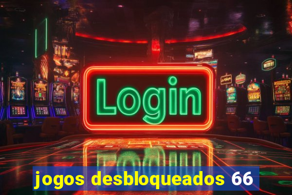 jogos desbloqueados 66